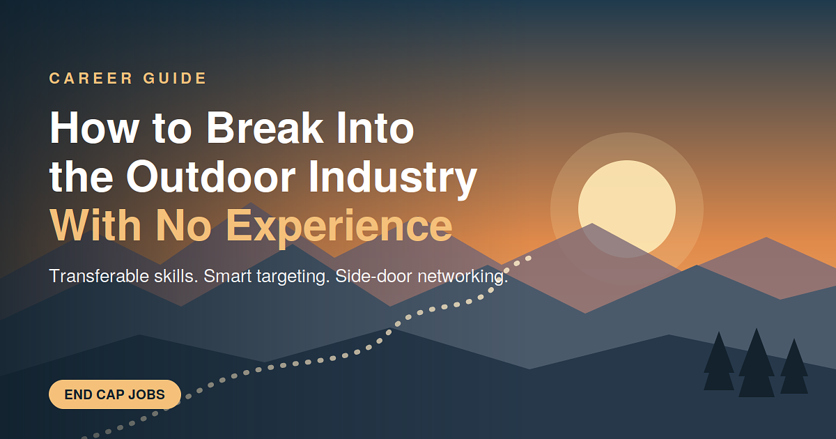 How to Break Into the Outdoor Industry with No Industry Experience