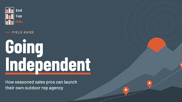 Going Independent: A Field Guide to Launching Your Own Outdoor Rep Agency